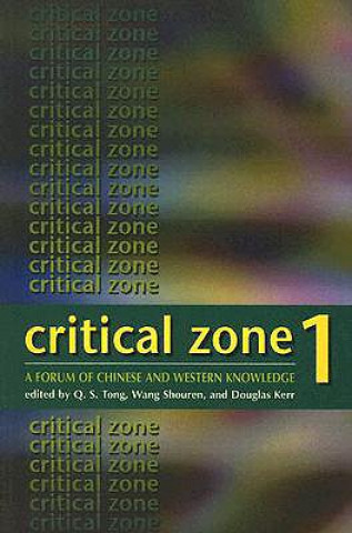 Critical Zone 1 - A Forum of Chinese and Western Knowledge