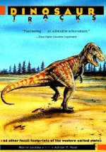 Dinosaur Tracks and Other Fossil Footprints of the Western United States