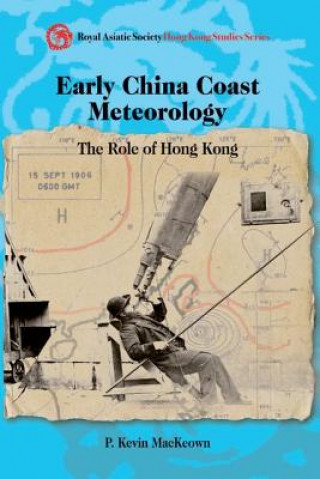Early China Coast Meteorology - The Role of Hong Kong