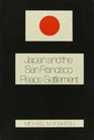 Japan and the San Francisco Peace Settlement