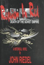 Requiem in Red - Death of the Soviet Empire