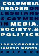 Columbia Reader on Lesbians and Gay Men in Media, Society, and Politics