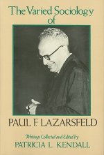 Varied Sociology of Paul F. Lazarsfeld
