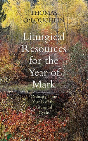 Liturgical Resources for Mark's Year