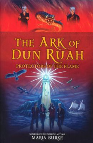 Ark of Dun Ruah: Protectors of the Flame