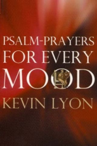 Psalm-Prayers for Every Mood