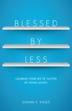 Blessed By Less