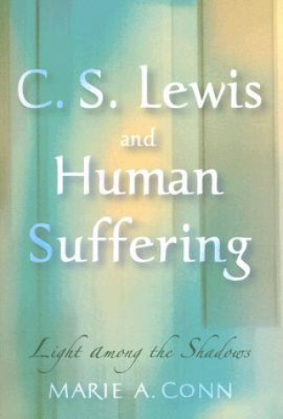 C.S. Lewis and Human Suffering