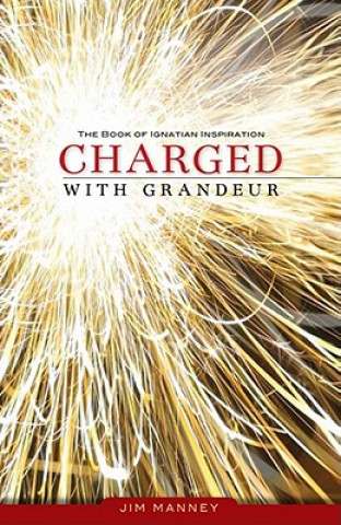 Charged with Grandeur