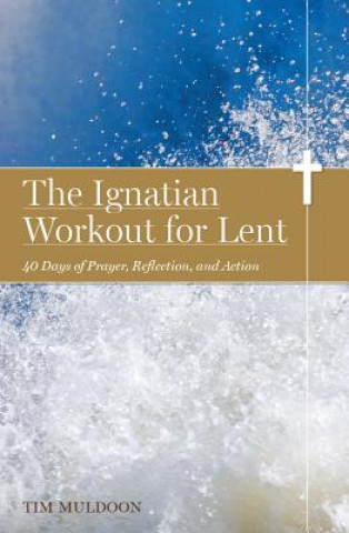 Ignatian Workout for Lent