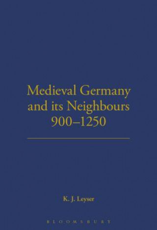 Medieval Germany and its Neighbours, 900-1250