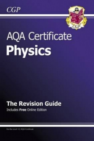 AQA Certificate Physics Revision Guide (with Online Edition) (A*-G Course)