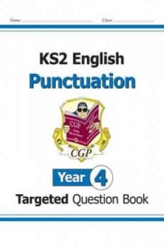 New KS2 English Year 4 Punctuation Targeted Question Book (with Answers)