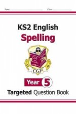 New KS2 English Year 5 Spelling Targeted Question Book (with Answers)