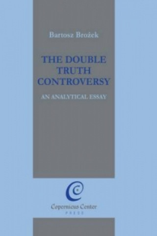 Double Truth Controversy: An Analytical Essay