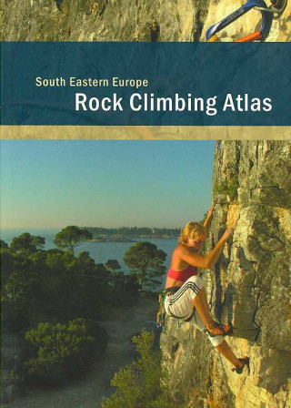 Rock Climbing Atlas South Eastern Europe
