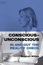 Conscious - Unconscious: in and Out the Reality Check