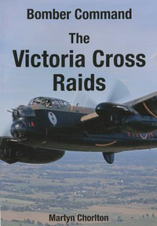 Bomber Command the Victoria Cross Raids