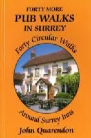 Forty More Pub Walks in Surrey