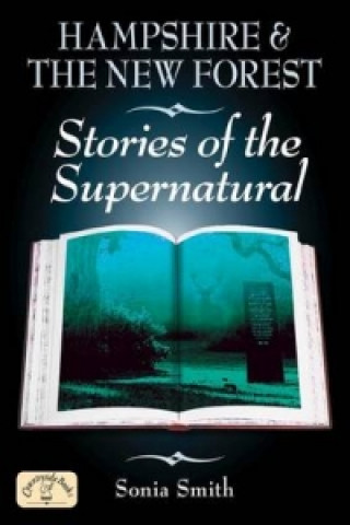 Hampshire and the New Forest Stories of the Supernatural