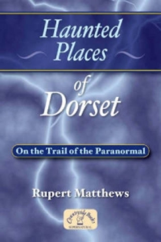 Haunted Places of Dorset