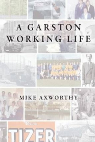 Garston Working Life