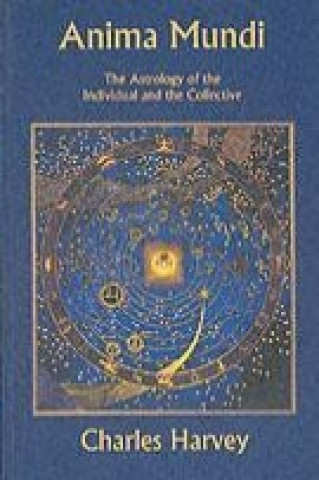 Anima Mundi - The Astrology of the Individual and the Collective