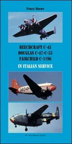 Beechcraft C-45 Douglas C-47-C-53 Fairchild C-119G in Italian Service