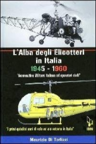 Dawn of the Helicopter: the First Fifteen Years of Rotary Flight in Italy