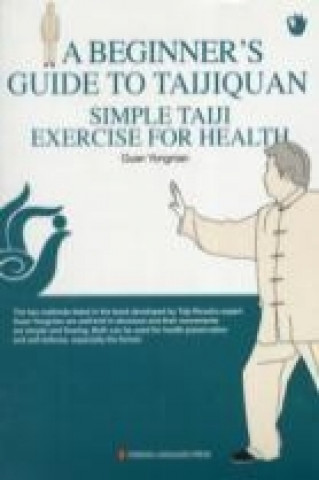 Beginner's Guide to Taijinquan Simple Taiji Exercise for Health