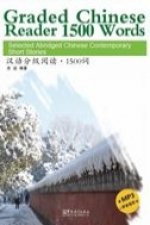 Graded Chinese Reader 1500 Words - Selected Abridged Chinese Contemporary Short Stories