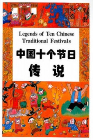 Legends of Ten Chinese Traditional Festivals