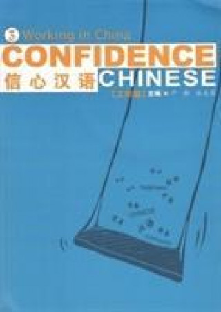 Confidence Chinese Vol.3: Working in China