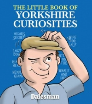 Little Book of Yorkshire Curiosities