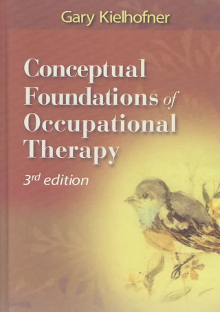 Conceptual Foundations of Occupational Therapy