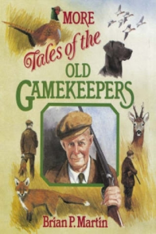 More Tales of the Old Gamekeepers