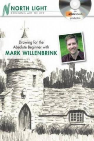 Drawing for the Absolute Beginner with Mark Willenbrink