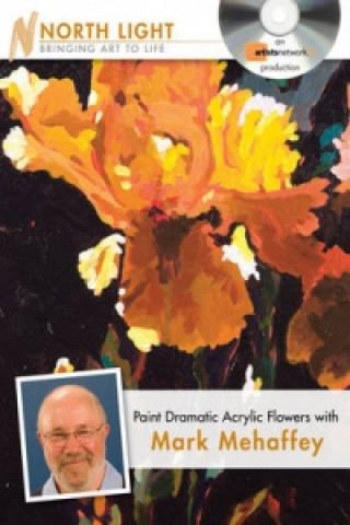 Paint Dramatic Acrylic Flowers with Mark Mehaffey