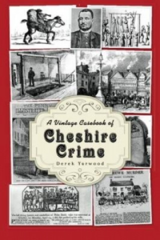 Vintage Casebook of Cheshire Crime