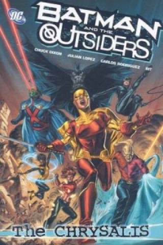 Batman And The Outsiders TP Vol 01 The Chrysalis