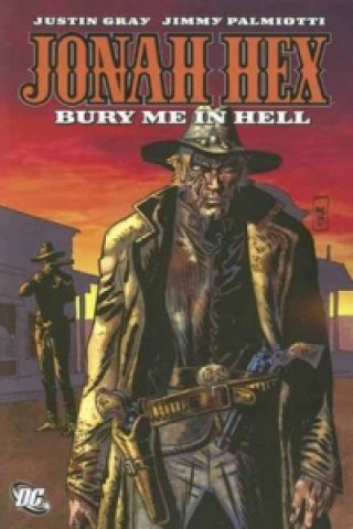 Jonah Hex Bury Me In Hell TP