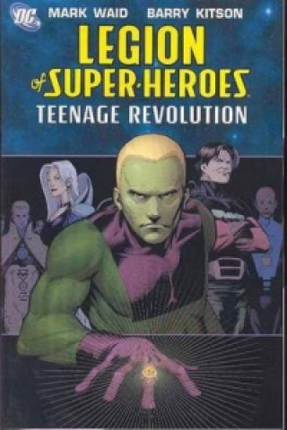 Legion Of Super Heroes TP Vol 01 Teenage Revolution