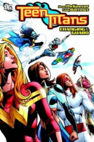 Teen Titans Changing Of The Guard TP