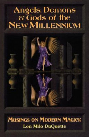 Angels, Demons and Gods of the New Millennium