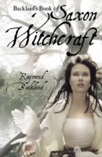 Buckland'S Book of Saxon Witchcraft