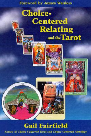 Choice-Centred Relating and the Tarot