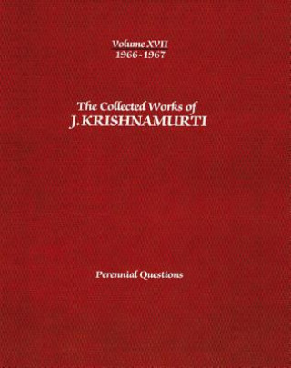 Collected Works of J.Krishnamurti  - Volume Xvii 1966-1967