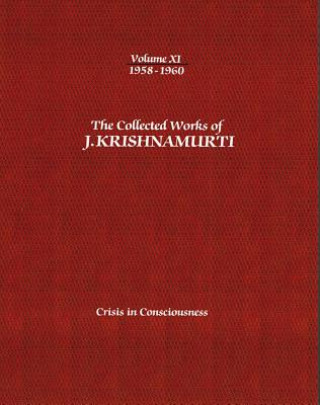 Collected Works of J.Krishnamurti  - Volume Xi 1958-1960