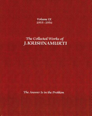 Collected Works of J.Krishnamurti  - Volume Ix 1955-1956