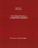 Collected Works of J.Krishnamurti  - Volume Ix 1955-1956